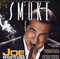 SMOKING WITH JOE MANTEGNA